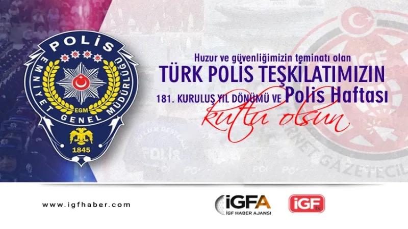 Türk Polis Teşkilatı 181 yıllık köklü geçmişiyle güvenliğin teminatı